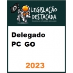 Delegado PC GO (Legislação Destacada 2024)